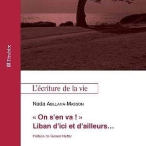 Le roman ''On s'en va Liban d'ici et ailleurs'' de Nada Abillama-Masson